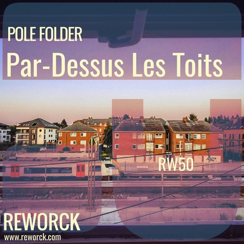 Pole Folder - Par-Dessus Les Toits [RW50]